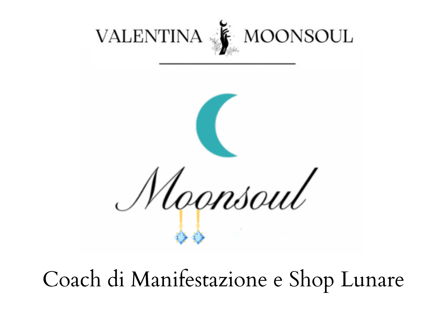 Valentina Moonsoul - Manifestazione Lunare,Consulenze e Rituali e Shop